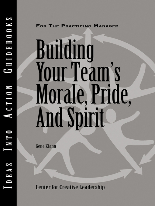 Title details for Building Your Team's Morale, Pride, and Spirit by Center for Creative Leadership (CCL) - Available
